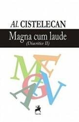 Magna cum laude. Diacritice II - Al. Cistelecan (ISBN: 9786066640251)