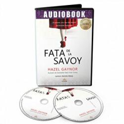 Fata de la Savoy. Audiobook - Hazel Gaynor (ISBN: 9786069134672)