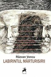 Labirintul marturisirii - Razvan Voncu (ISBN: 9786066640633)