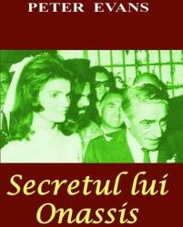 Secretul lui Onassis - Peter Evans (ISBN: 9789737363770)