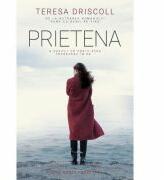 Prietena - Teresa Driscoll (ISBN: 9786067632675)