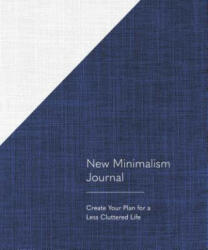 New Minimalism Journal - Cary Telander Fortin, Kyle Louise Quilici (ISBN: 9781632172655)