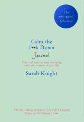 Calm the F**k Down Journal - Sarah Knight (ISBN: 9781529404326)