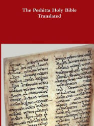 Peshitta Holy Bible Translated - DAVID BAUSCHER (ISBN: 9780359404254)