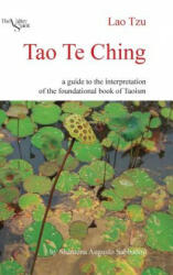 Tao Te Ching: a Guide to the Interpretation of the Foundational Book of Taoism - Shantena Augusto Sabbadini (ISBN: 9781300731443)