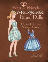 Dollys and Friends 1940s, 1950s, 1960s Paper Dolls - Basak Tinli (ISBN: 9781514839256)