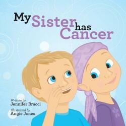 My Sister Has Cancer (ISBN: 9781504333665)