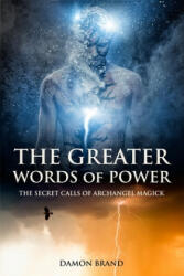 Greater Words of Power - Damon Brand (ISBN: 9781534621398)