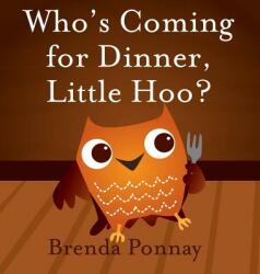 Who's Coming for Dinner Little Hoo? (ISBN: 9781532410604)