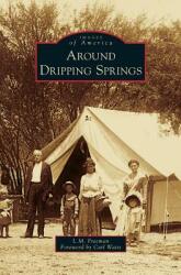 Around Dripping Springs (ISBN: 9781531656911)