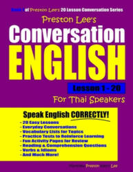 Preston Lee's Conversation English For Thai Speakers Lesson 1 - 20 (ISBN: 9781790145515)