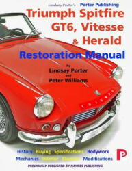 Triumph Spitfire GT6 Vitesse & Herald Restoration Manual (ISBN: 9781899238392)