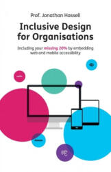 Inclusive Design for Organisations (ISBN: 9781781333952)