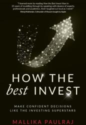 How The Best Invest: Make Confident Decisions Like the Investing Superstars (ISBN: 9781781334119)