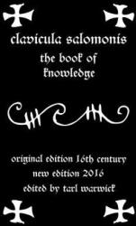 Clavicula Salomonis: The Book of Knowledge - King Solomon, Tarl Warwick (ISBN: 9781532805127)