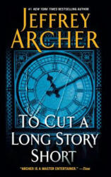 To Cut a Long Story Short - Jeffrey Archer (ISBN: 9781250254313)