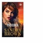 Pasiunea - Sandra Brown (ISBN: 9786063346552)