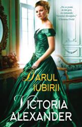 Darul iubirii - Victoria Alexander (ISBN: 9786063347214)