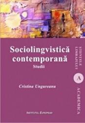 Sociolingvistica contemporana - Cristina Ungureanu (ISBN: 9786062402792)