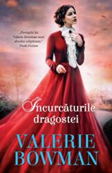Incurcaturile dragostei - Valerie Bowman (ISBN: 9786063350399)