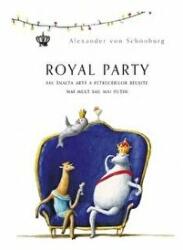 Royal Party - Alexander von Schonburg (ISBN: 9786068977683)
