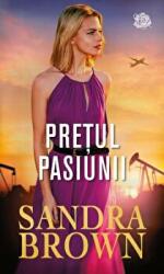 Pretul pasiunii - Sandra Brown (ISBN: 9786063364990)