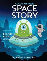 Color My Own Space Story: An Immersive Customizable Coloring Book for Kids (ISBN: 9781951374402)