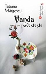 Vanda povesteste - Tatiana Margescu (ISBN: 9786060810179)