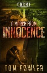 A March from Innocence: A C. T. Ferguson Crime Novel (ISBN: 9781953603173)