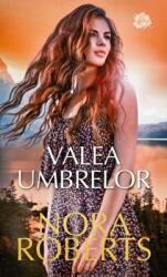 Valea umbrelor - Nora Roberts (ISBN: 9786063365027)