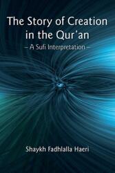 The Story of Creation in the Qur'an: A Sufi Interpretation (ISBN: 9781919826738)