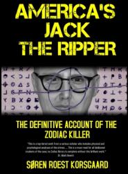 America's Jack The Ripper: The Definitive Account of the Zodiac Killer (ISBN: 9788793987067)