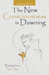 The New Consciousness Is Dawning: Poetry for a New Age (ISBN: 9781982255251)