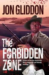 The Forbidden Zone: A story of African diamonds Nazi smugglers and bloody revenge (ISBN: 9781789631609)