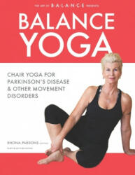Balance Yoga: Chair Yoga for Parkinson's Disease & Other Movement Disorders (ISBN: 9781775329329)