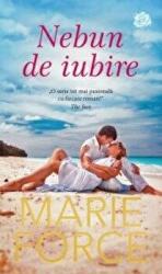 Nebun de iubire - Marie Force (ISBN: 9786063366857)