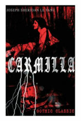 CARMILLA (Gothic Classic) - Joseph Sheridan Le Fanu (ISBN: 9788026892373)