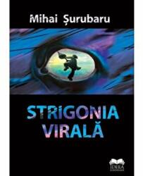 Strigonia virala - Mihai Surubaru (ISBN: 9786065947276)