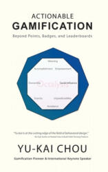 Actionable Gamification - Yu-Kai Chou (ISBN: 9780692673331)