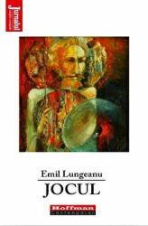 Jocul - Emil Lungeanu (ISBN: 9786064608956)