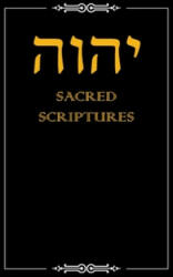 Yhwh Sacred Scriptures (ISBN: 9781543754377)