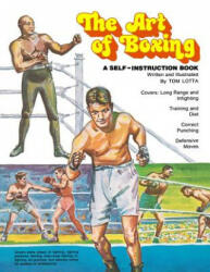 The Art of Boxing: A Self-Instruction Book - Tom Lotta (ISBN: 9781478360384)