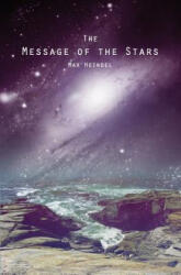 The Message of the Stars - Max Heindel (ISBN: 9781481912488)