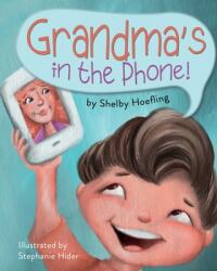 Grandma's in the Phone! (ISBN: 9781733950404)