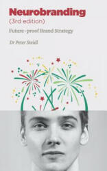 Neurobranding: Strategies for shaping consumer behavior - Dr Peter Steidl (ISBN: 9781717146199)