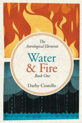 Water and Fire - DARBY COSTELLO (ISBN: 9781732650411)