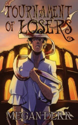 Tournament of Losers - Megan Derr (ISBN: 9781708941123)