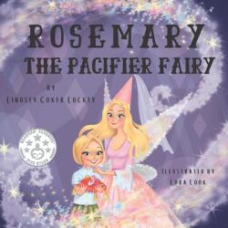 Rosemary the Pacifier Fairy (ISBN: 9781733289962)