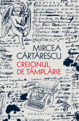 Creionul de tamplarie - Mircea Cartarescu (ISBN: 9789735068820)