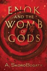 Enok and the Womb of Gods (ISBN: 9780648770305)